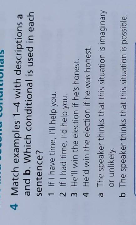 Match examples 1-4 with descriptions a and b. Which conditional is used in each sentence?​