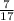 \frac{7}{17}