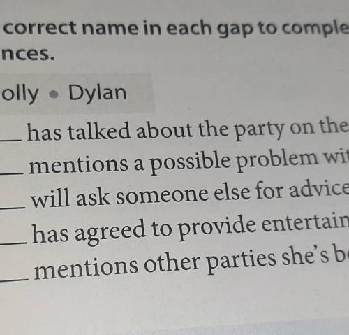 3 write the correct name in each gap to complete the sentences.Ruby - Holly - Dylanhas talked about