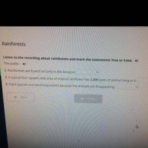 Listen to the recording about rainforests and mark the statements true or false