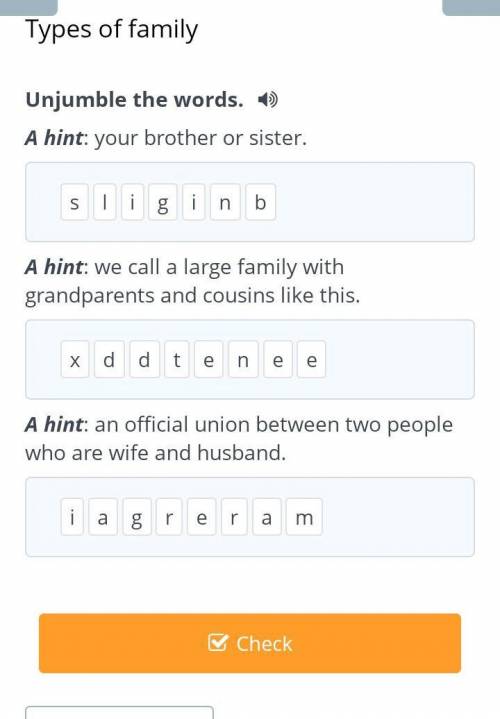 Unjumble the words. A hint: your brother or sister.sliginbA hint: we call a large family with grandp