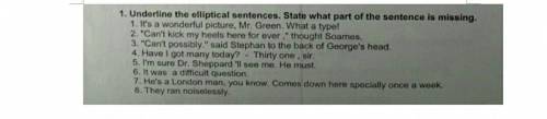 Underline the elliptical sentences. state what part of the sentence is missing.