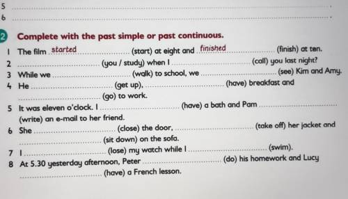 12 Complete with the past simple or past continuous.1) The film started (start) at eight and finishe