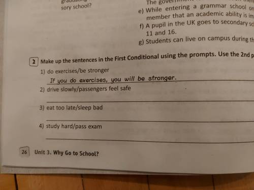 Make up the sentences in the First Conditional using the prompts. Use the 2nd person singular.