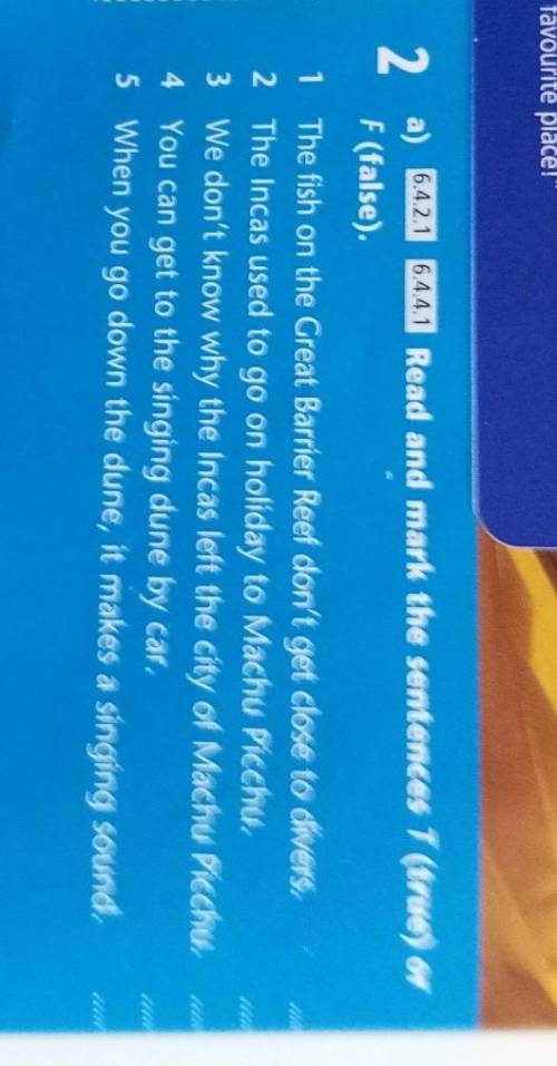 2 a)6,421 6441 Read and mark the sentences T (true) orF (false)1 The fish on the Great Barrier Reef