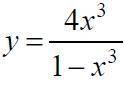 Исследовать функцию на экстремум y=4x^3/1-x^3