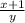 \frac{ x + 1}{y}