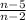 \frac{n-5}{n-2}