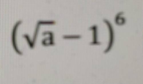 Записать разложение бинома(√a-1)⁶​