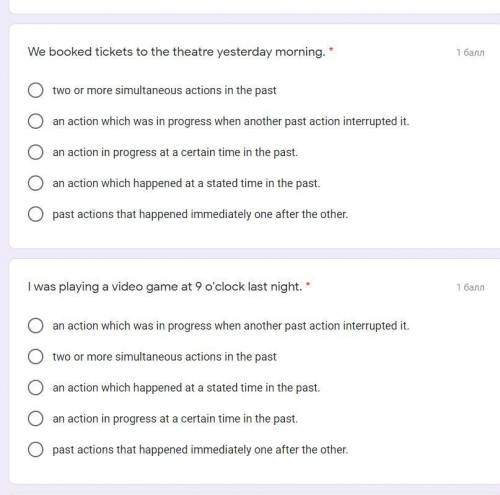 1. We booked tickets to the theatre yesterday morning. 2. I was playing a video game at 9 o'clock la