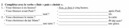 Complétez avec le verbe « finir » puis « choisir »