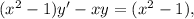 (x^{2} -1)y'-xy=(x^{2} -1),