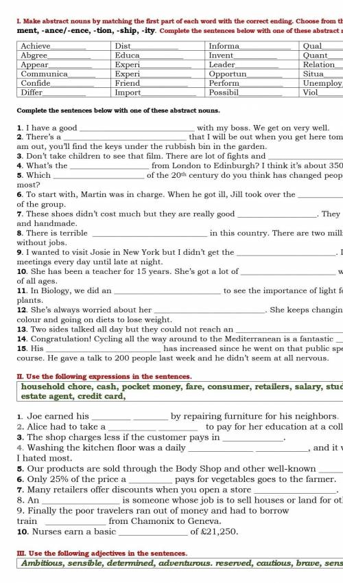 I. Make abstract nouns by matching the first part of each word with the correct ending. Choose from