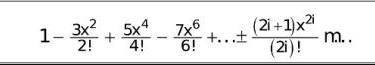 вывести рекуррентную формулу: 1 - 3x^2/2! + 5x4/4! - 7x^6/6! ... ± (2i + 1) * x ^ 2i / (2i)!