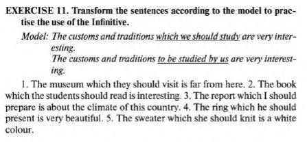 Transform these sentences according to the models to practice the use of the Infinitive: Model: The