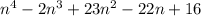 n {}^{4} - 2 {n}^{3 } + 23n {}^{2} - 22n + 16