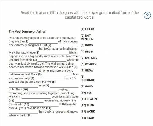 Read the text and fill in the gaps with the proper grammatical form of the capitalized words.