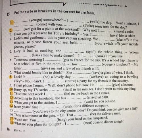 Ребят, очень нужно с английским. 15. put the verbs in brackets in the correct future form.