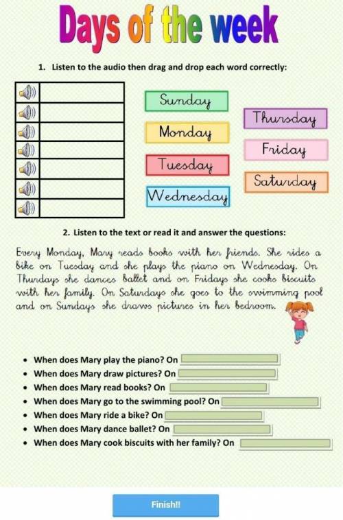 The week 1. Listen to the audio then drag and drop each word correctly:SundayMondayTuesdayWednesdayT