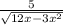 \frac{5}{\sqrt{12x-3x^{2} } }