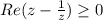 Re(z-\frac{1}{z}) \geq 0