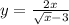 y = \frac{2x}{ \sqrt{x} - 3 }