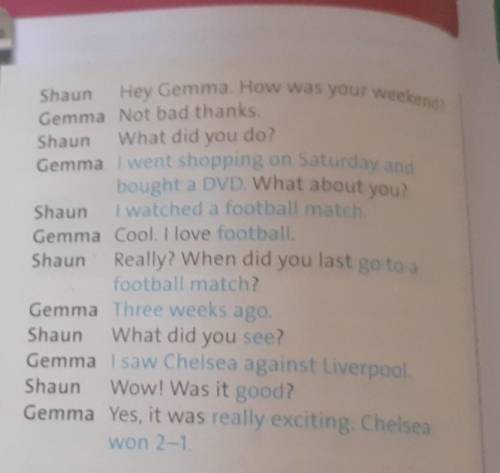 1.37 Listen and read the dialogue. Whatfootball match did Gemma see?​