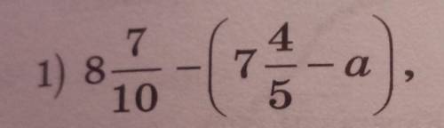 8 7/10 - (7 4/5 - а), а =6 1/2​