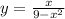 y=\frac{x}{9-x^2}