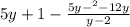 5y + 1 - \frac{5y { -}^{2} - 12y}{y - 2}