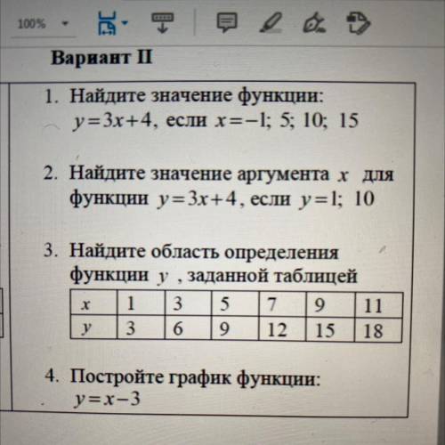 1. Найдите значение функции: у = 3х+4, если х==l; 5; 10; 15 2. Найдите значение аргумента x для функ