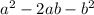 a {}^{2} - 2ab - b {}^{2}