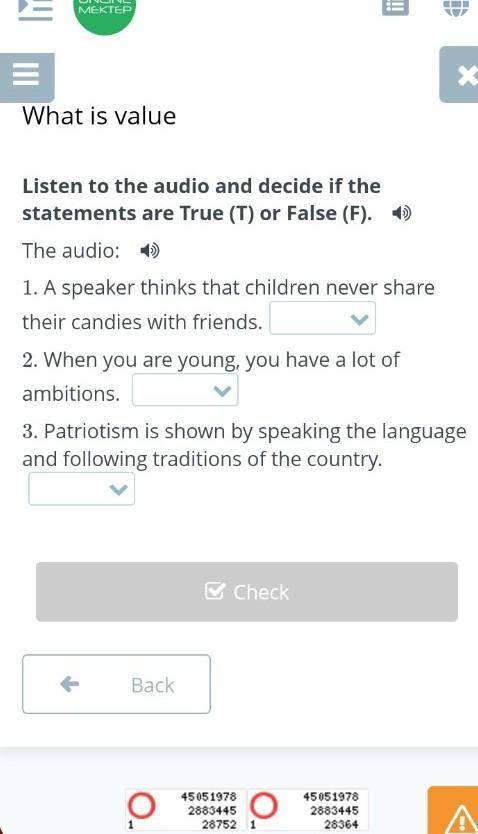 What is value Listen to the audio and decide if the statements are True (T) or False (F). The audio: