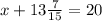 x + 13 \frac{7}{15} = 20