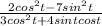 \frac{2cos^{2}t-7sin^{2}t }{3cos^{2}t+4sintcost }