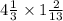 4\frac{1}{3} \times 1 \frac{2}{13}