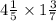 4 \frac{1}{5} \times 1 \frac{3}{7} \: