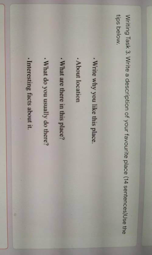 .Write why you like this place.· About location. What are there in this place?What do you usually do