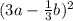 (3a - \frac{1}{3} b) {}^{2}