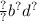 \frac{?}{?} b {}^{?} d {}^{?}