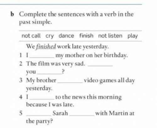 Complete the sentences with a verb in the past simple ​