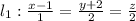 l_{1}:\frac{x-1}{1} = \frac{y+2}{2} =\frac{z}{2}