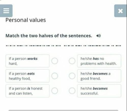 Match the two halves of the sentences.