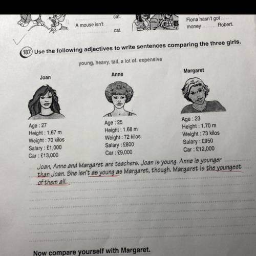 (187) Use the following adjectives to write sentences comparing the three girls. young, heavy, tall,