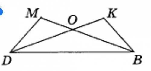 Треугольник DОВ – равнобедренный, ВD – основание, ∠MDB = ∠KBD . Докажите, что МО=ОК.​