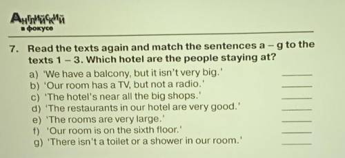 7. Read the texts again and match the sentences a - g to the texts 1-3. Which hotel are the people s