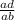 \frac{ad}{ab}