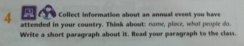 Collect information about an annual event you haveattended in your country. Think about: name, place