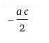 -(1/2)a*c=-0,01x*10=​