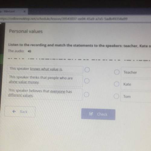 Personal values des review Listen to the recording and match the statements to the speakers: teacher